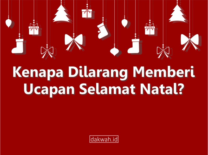 Kenapa Dilarang Memberi Ucapan Selamat Natal