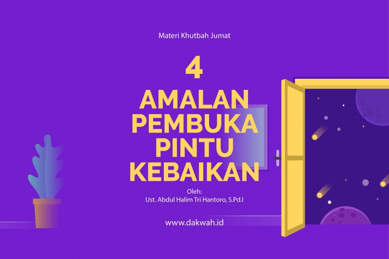 Materi Khutbah Jumat 4 Amalan Pembuka Pintu Kebaikan Dakwah Id